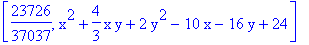 [23726/37037, x^2+4/3*x*y+2*y^2-10*x-16*y+24]